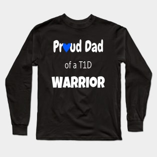 Proud Dad Of A T1D Warrior Long Sleeve T-Shirt